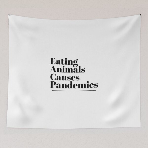 Item preview,  eating animals causes pandemics designed and sold by nevertheless-.