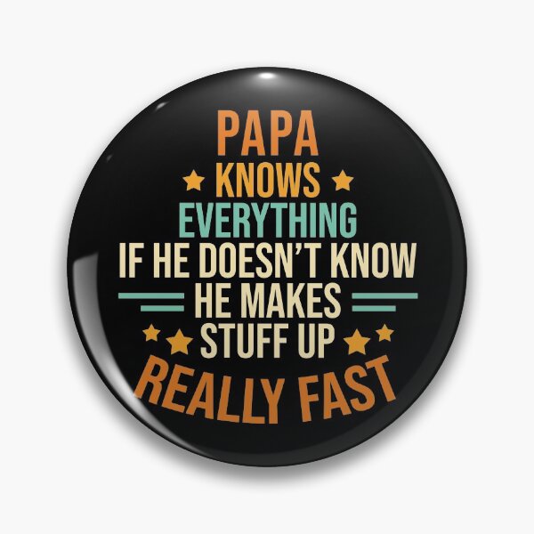 Item preview, Papa Knows Everything designed and sold by TheBeastNation.