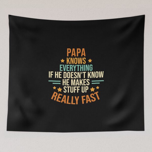 Item preview, Papa Knows Everything designed and sold by TheBeastNation.
