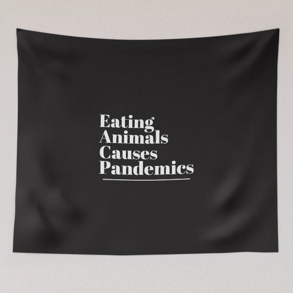 Item preview,  eating animals causes pandemics designed and sold by nevertheless-.