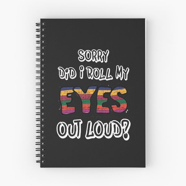 Item preview, Sorry Did I Roll My Eyes Out Loud, Sarcastic Gesture designed and sold by SportyDogShop.
