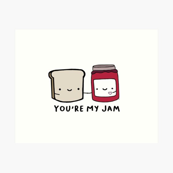 You are my jam illustrated quote wall art print