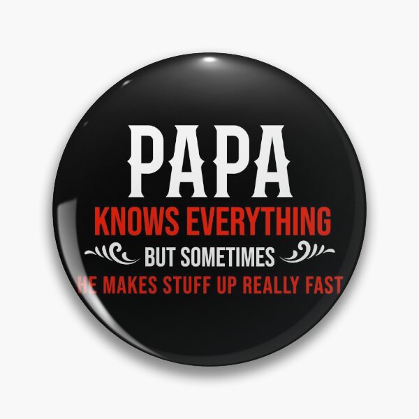 Item preview, Papa Knows Everything designed and sold by TheBeastNation.