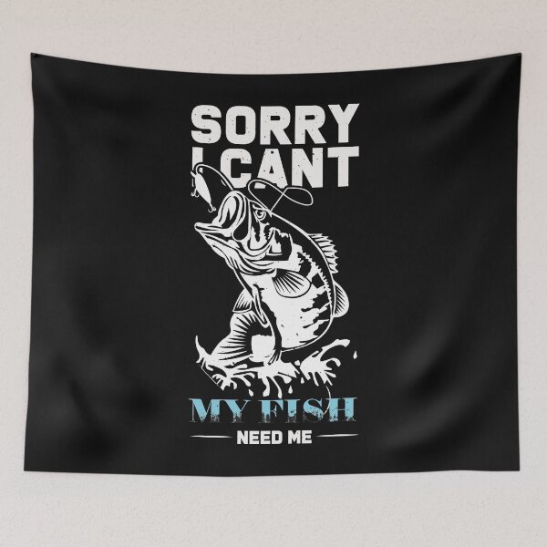 Item preview, Sorry I Can't My Fish Need Me - Funny Fishing Lover Aquarium Gift, Mens, Womens, Kids. designed and sold by ALITOPRINCE.