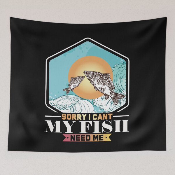Item preview, Sorry I Can't My Fish Need Me - Funny Fishing Lover Aquarium Gift, Mens, Womens, Kids. designed and sold by ALITOPRINCE.