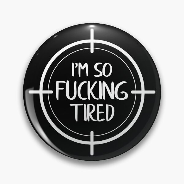 Item preview, I'm So Fucking Tired (White) designed and sold by FilipeFerreira.