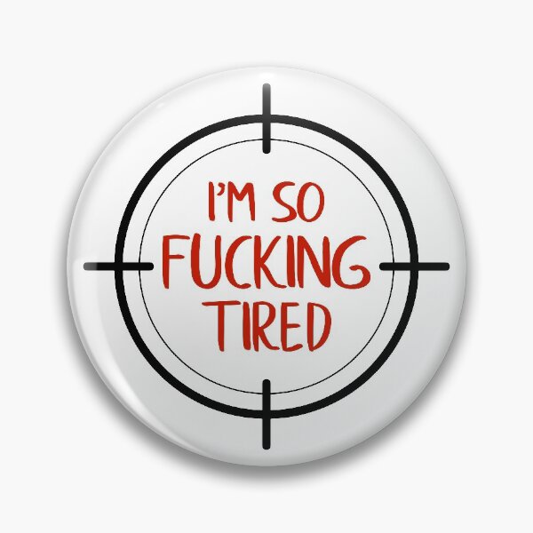 Item preview, I'm So Fucking Tired (Black and Red) designed and sold by FilipeFerreira.