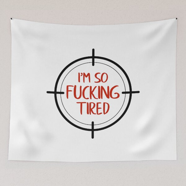 Item preview, I'm So Fucking Tired (Black and Red) designed and sold by FilipeFerreira.