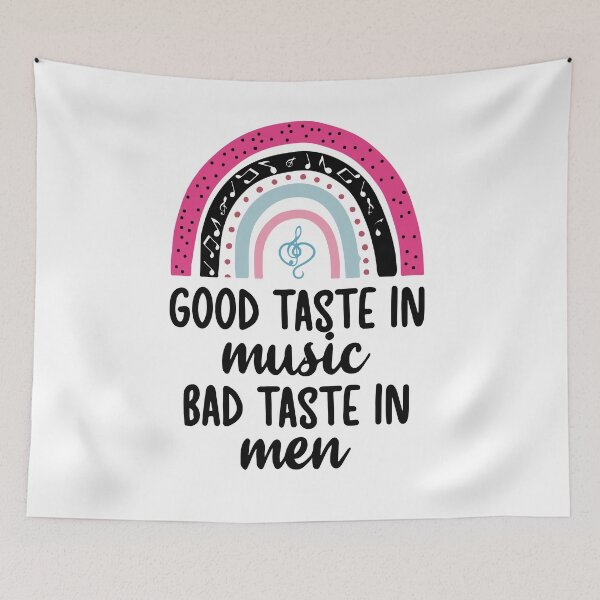 Item preview, Good Taste In Music Bad Taste In Men designed and sold by BanBay.