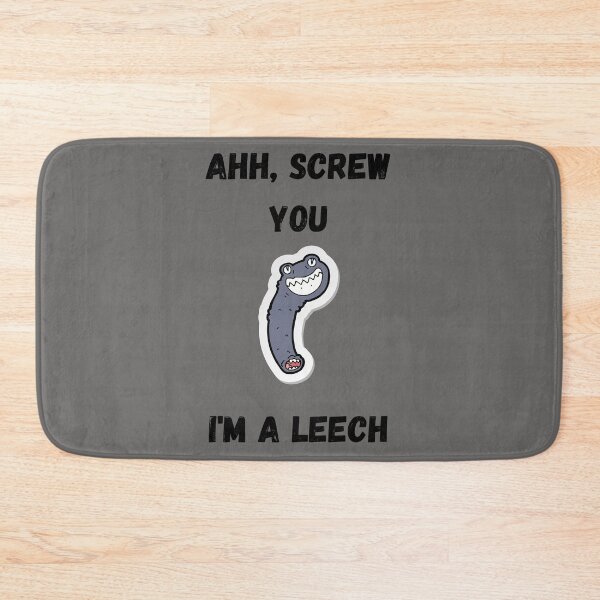 Item preview, screw you I'm a leech designed and sold by dabluelady.