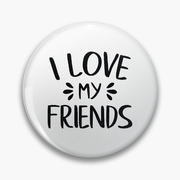 Item preview, I Love My Friends designed and sold by FilipeFerreira.