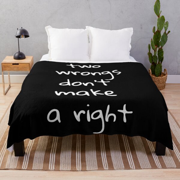 Item preview, Two wrongs don't make a right. Text only design. White text. Lower case. designed and sold by JellyBeenzz.