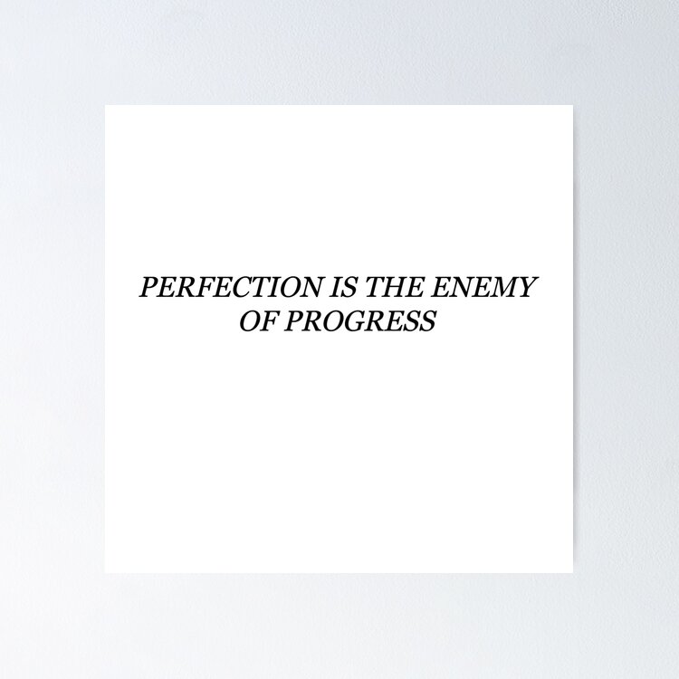 Perfection is the Enemy of Progress; Perfection; Quote Sticker
