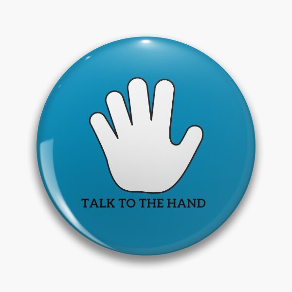 Item preview, Talk to the hand designed and sold by fullynikah.