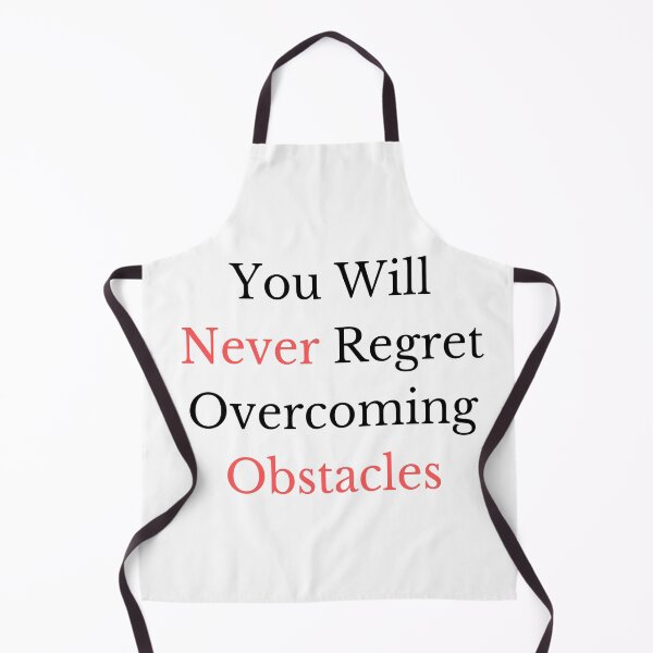 Item preview, You Will Never Regret Overcoming Obstacles designed and sold by ShaunSandhu.