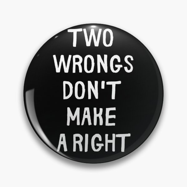 Item preview, Two wrongs don't make a right. Text only design. White text. Capitals. designed and sold by JellyBeenzz.