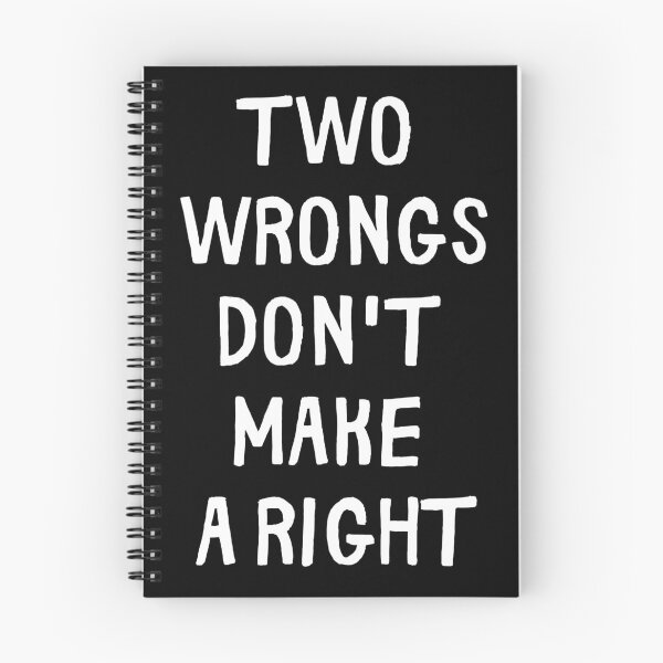 Item preview, Two wrongs don't make a right. Text only design. White text. Capitals. designed and sold by JellyBeenzz.