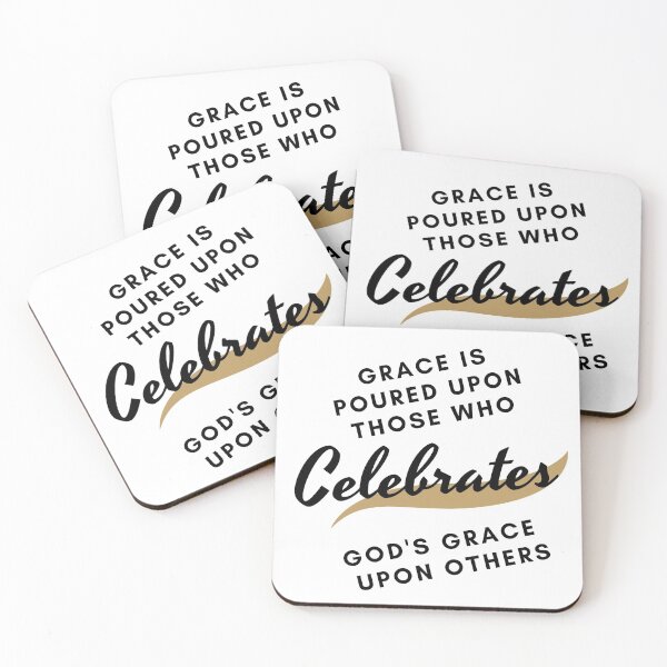 Item preview, Grace Is Poured Upon Those Who Celebrates designed and sold by LoveGen.