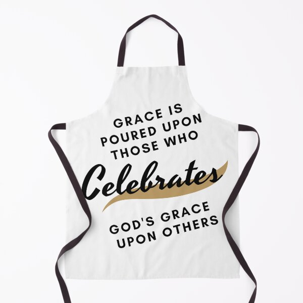 Item preview, Grace Is Poured Upon Those Who Celebrates designed and sold by LoveGen.