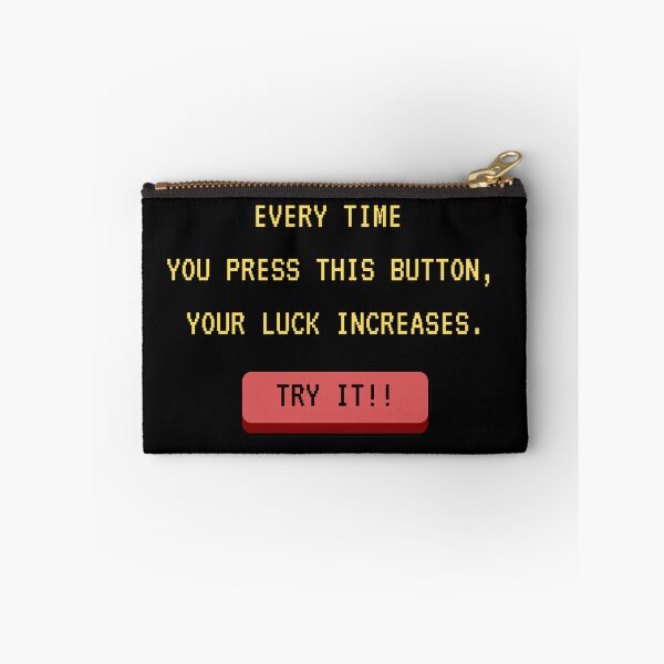Item preview, 'Every time you press this button, your luck increases.' designed and sold by Bako24.