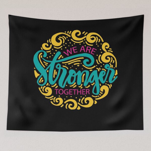 Item preview, We Are Stronger Together designed and sold by Fine Art California.
