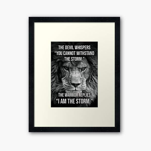 I AM The Storm, Lion, Warrior - Motivational Framed Art Print