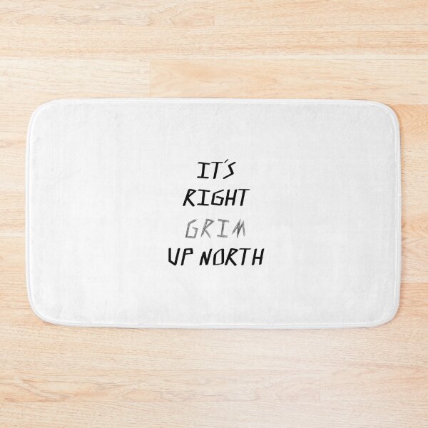 Item preview, It's Right Grim Up North designed and sold by NowtButNorthern.