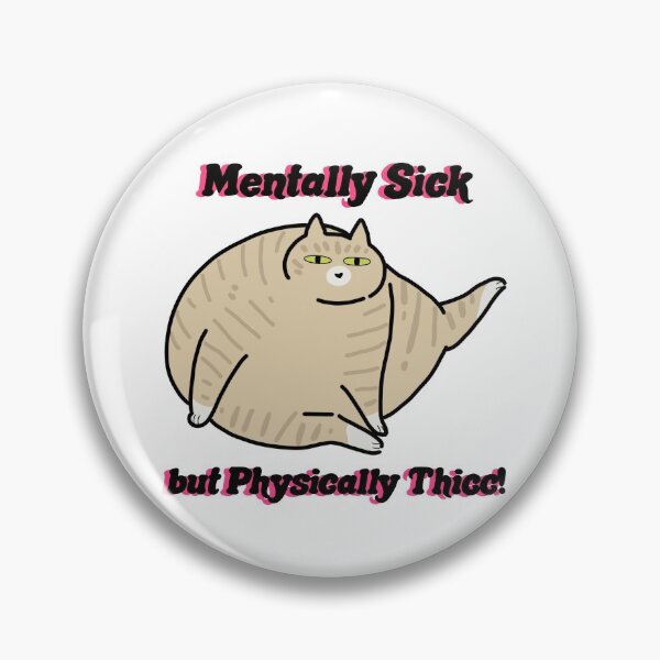 Item preview, Mentally sick, physically thicc designed and sold by sian hornby.
