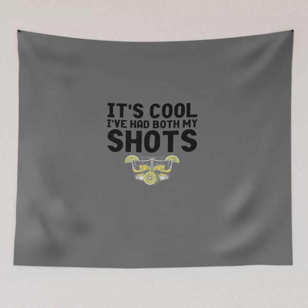Item preview,  It's Cool I've Had Both My Shots designed and sold by RanirO.