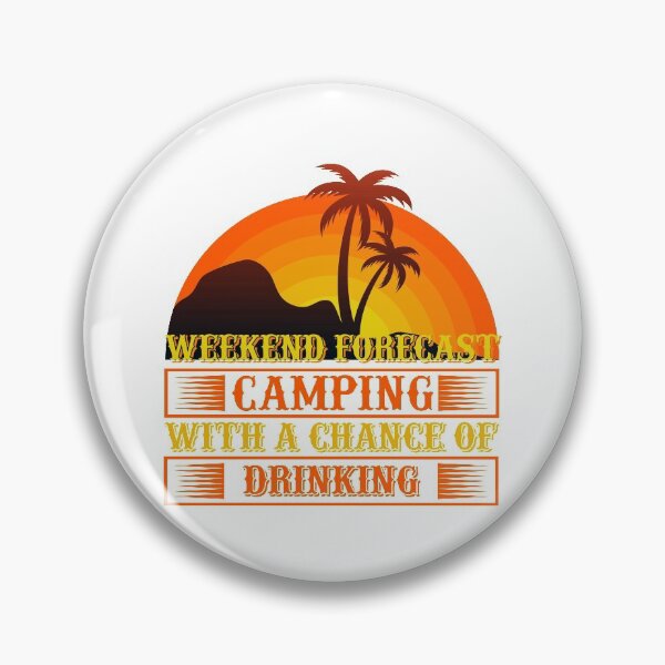 Item preview, Weekend Forecast Camping With A Chance Of Drinking designed and sold by LemonCreations.