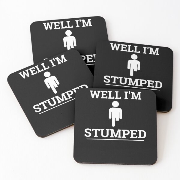 Item preview, Well I'm Stumped - Funny Cool Leg Amputee Joke Design designed and sold by GhaliSmith.