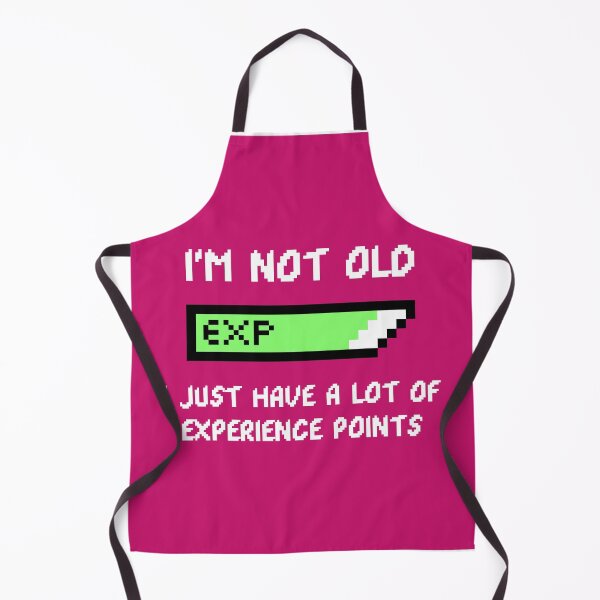 Item preview, I'm Not Old, I Just Have A Lot Of Experience Points designed and sold by FreeWillDesign.