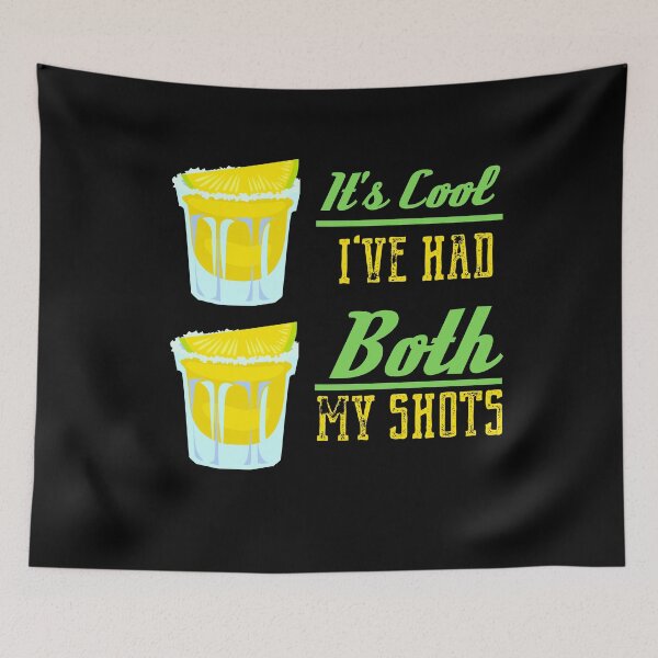 Item preview, It's Cool, I've Had Both My Shots designed and sold by StoneColdMovies.