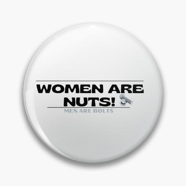 Item preview, Women are nuts! (men are bolts) designed and sold by SmartTShirtTime.