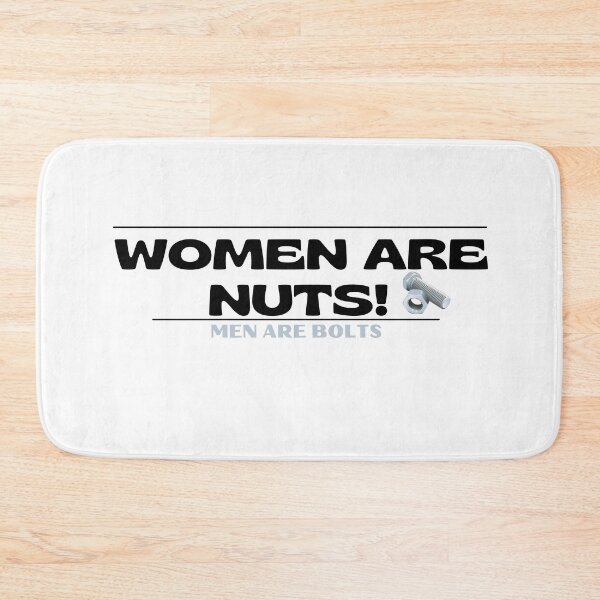 Item preview, Women are nuts! (men are bolts) designed and sold by SmartTShirtTime.