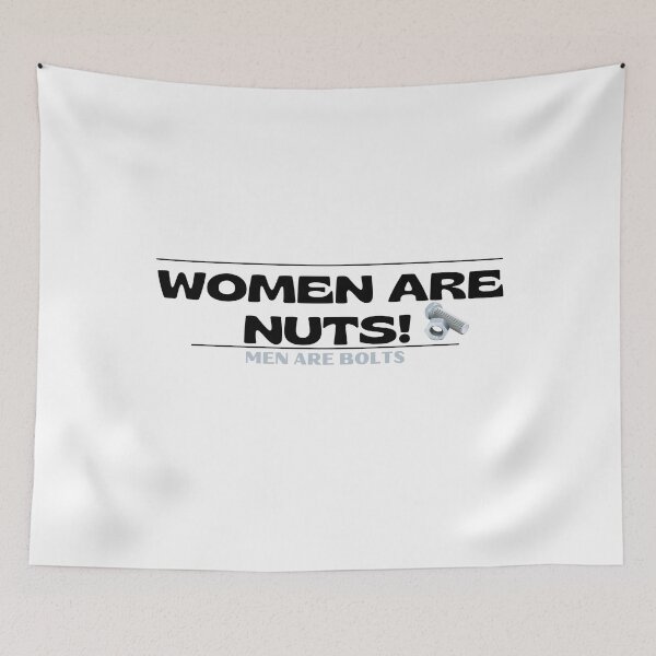 Item preview, Women are nuts! (men are bolts) designed and sold by SmartTShirtTime.