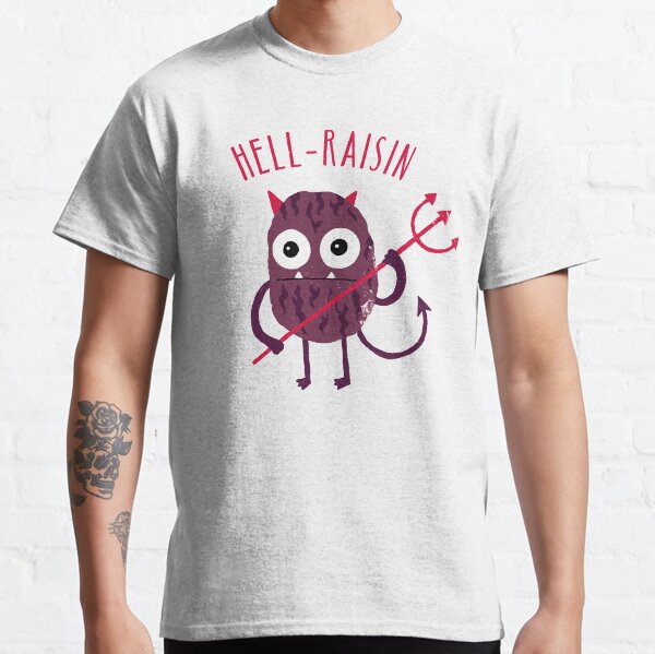 Hell Raisin Classic T-Shirt