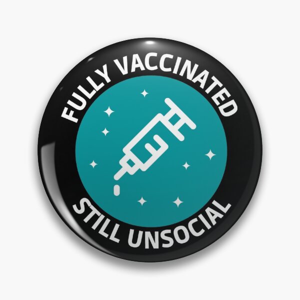 Item preview, Fully vaccinated still unsocial designed and sold by Laura-stbr.