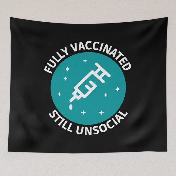 Item preview, Fully vaccinated still unsocial designed and sold by Laura-stbr.