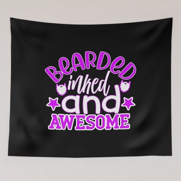 Item preview, Bearded Inked And Awesome designed and sold by FurioInc.