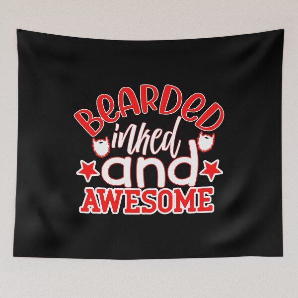 Item preview, Bearded Inked And Awesome designed and sold by FurioInc.