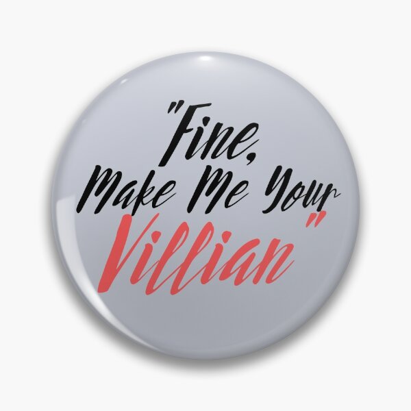 Item preview, Fine, Make Me Your Villain designed and sold by supercomfy.