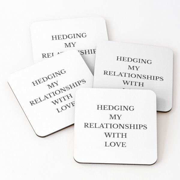 Item preview, Hedging my relationships with love designed and sold by MyFinancialSelf.