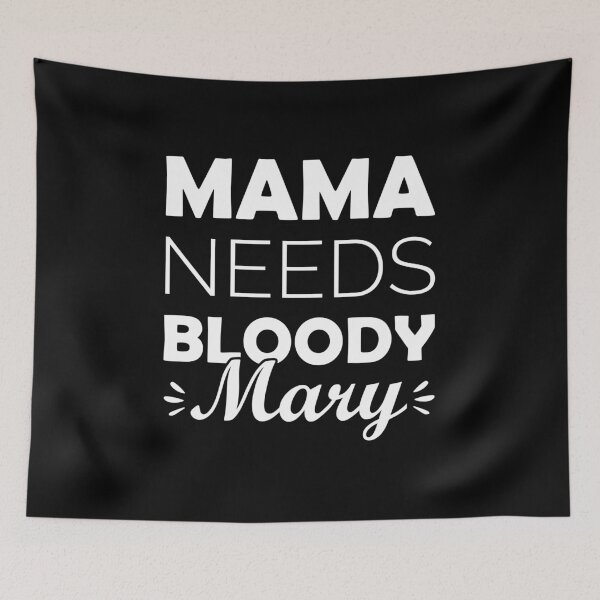 Item preview, Mama Needs Bloody Mary - Bloody Mary Lover designed and sold by T-shirt For You.