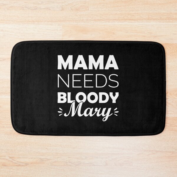 Item preview, Mama Needs Bloody Mary - Bloody Mary Lover designed and sold by T-shirt For You.