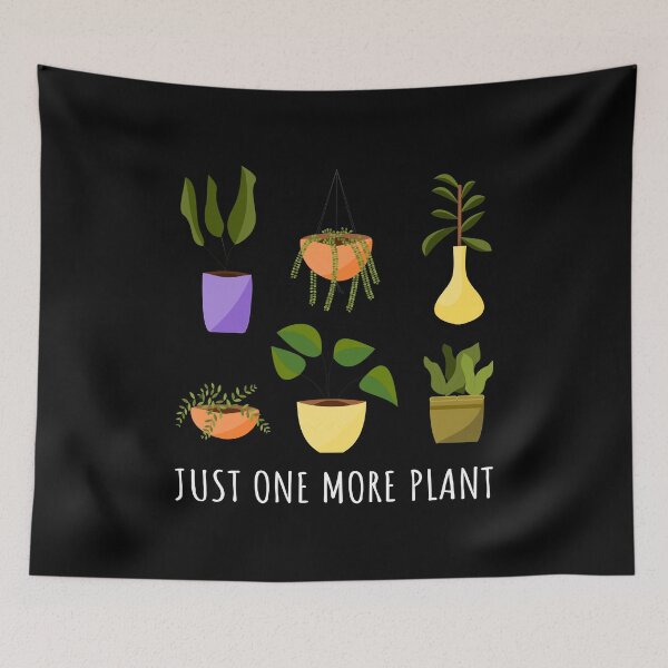 Item preview, Just One More Plant I designed and sold by Lemon Pepper.