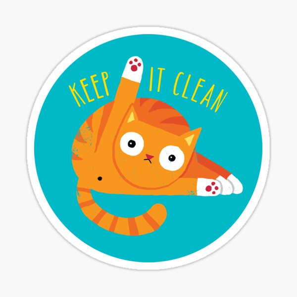 Keep It Clean Sticker For Sale By Dinomike Redbubble