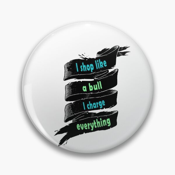 Item preview, Fuuny Black Friday I shop like a bull - I charge everything ,gift idea for black Friday,shopping, clothing, Markets designed and sold by Mac Store.