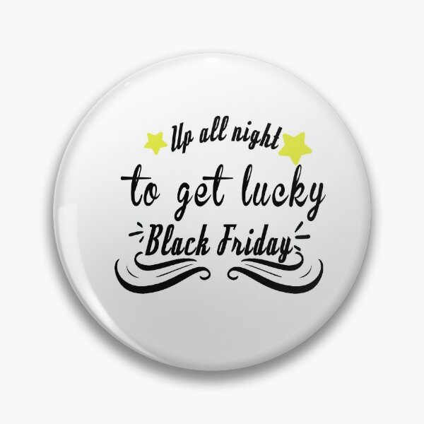 Item preview, Fuuny Black Friday Up all night to get lucky Black Friday ,gift idea for black Friday,shopping, clothing, Markets designed and sold by Mac Store.