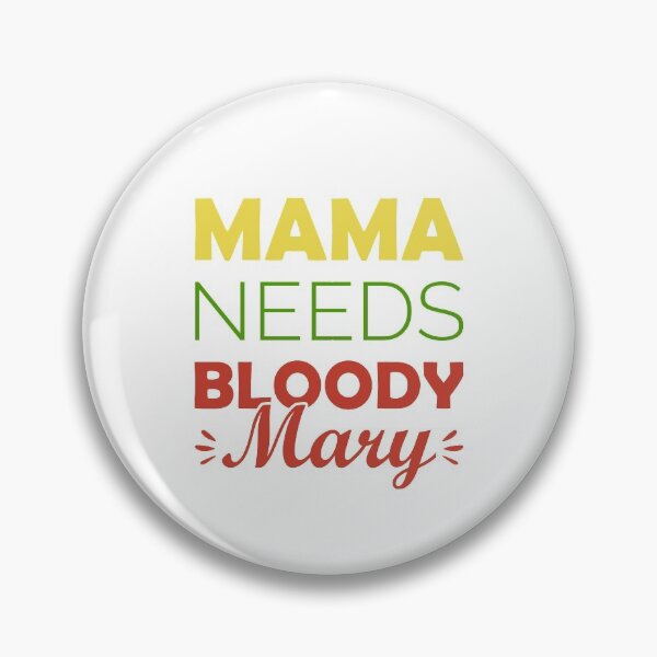 Item preview, Mama Needs Bloody Mary - Bloody Mary Cocktail designed and sold by T-shirt For You.